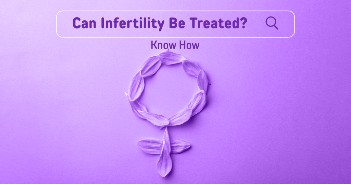 can Infertility be treated